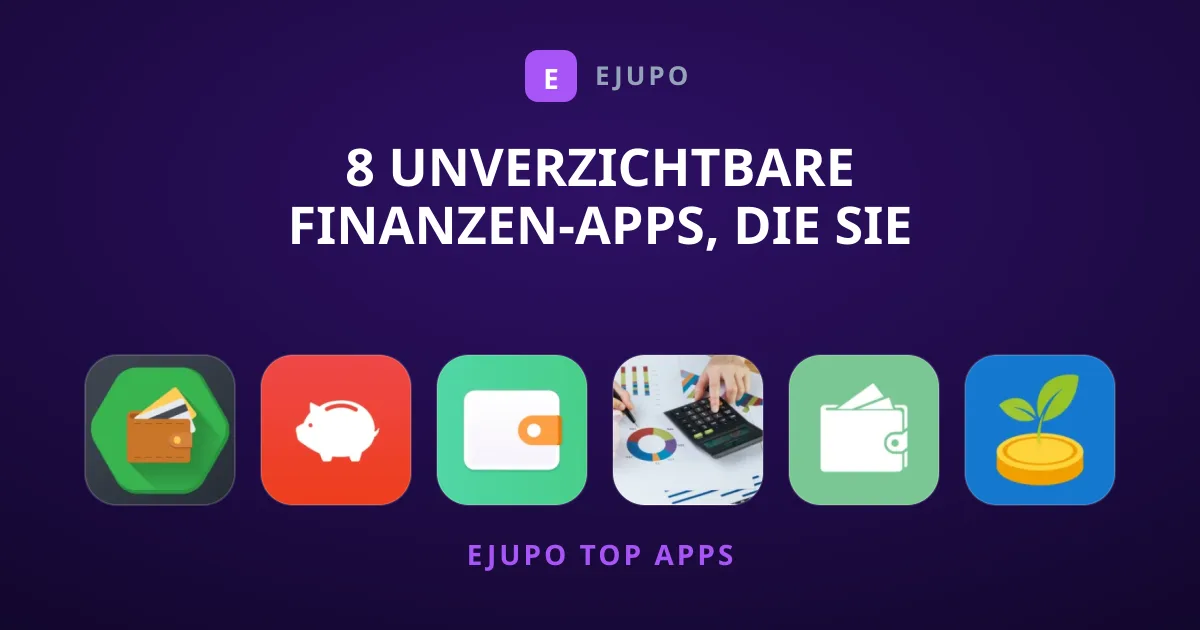 8 Unverzichtbare Finanzen-Apps, Die Sie Kennen Müssen